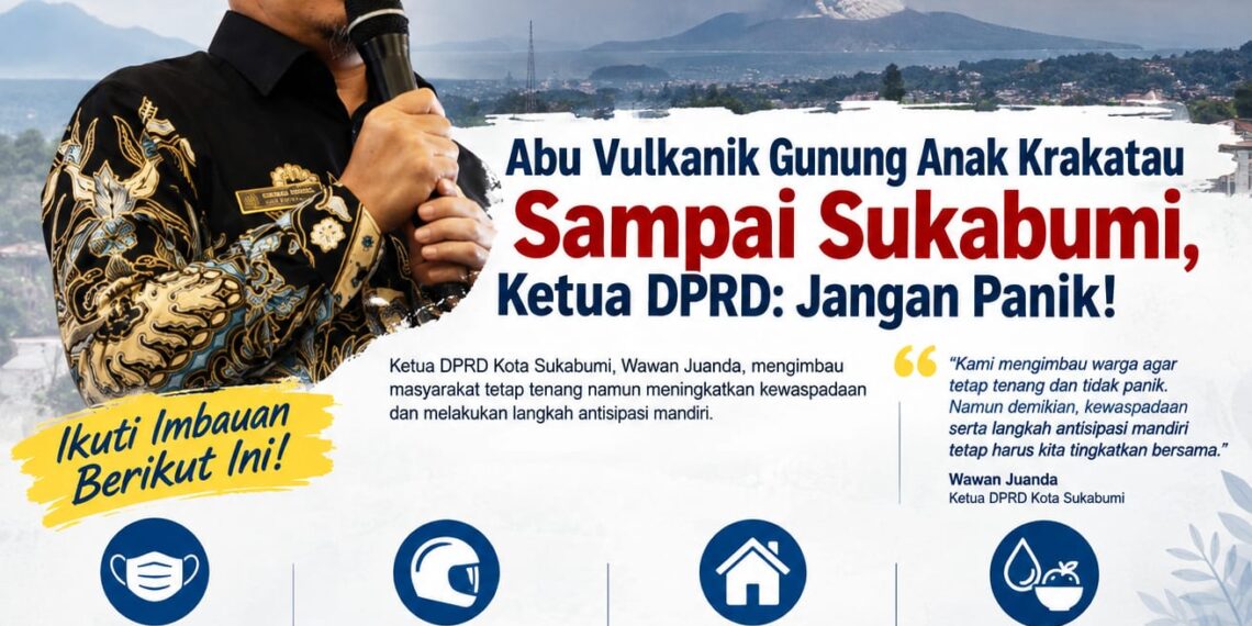 Abu Vulkanik Anak Krakatau Sampai Sukabumi, Ketua DPRD Kota Sukabumi : Warga Tak Panik dan Tetap Waspada